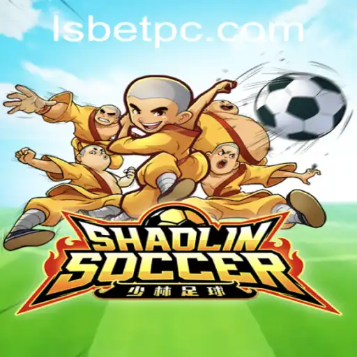 Experience the Excitement of ShaolinSoccer with lsbet